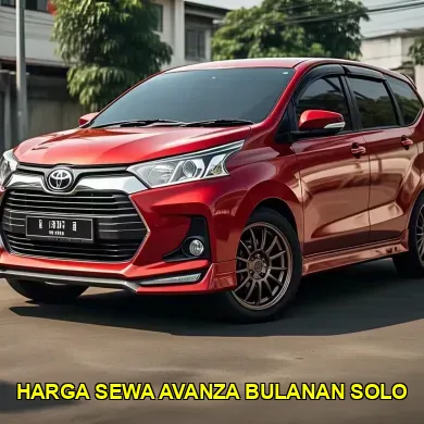 Harga Sewa Avanza Bulanan Solo